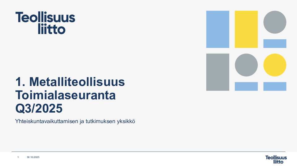 Toimialaseuranta Q3/2025 – 1. Metalliteollisuus